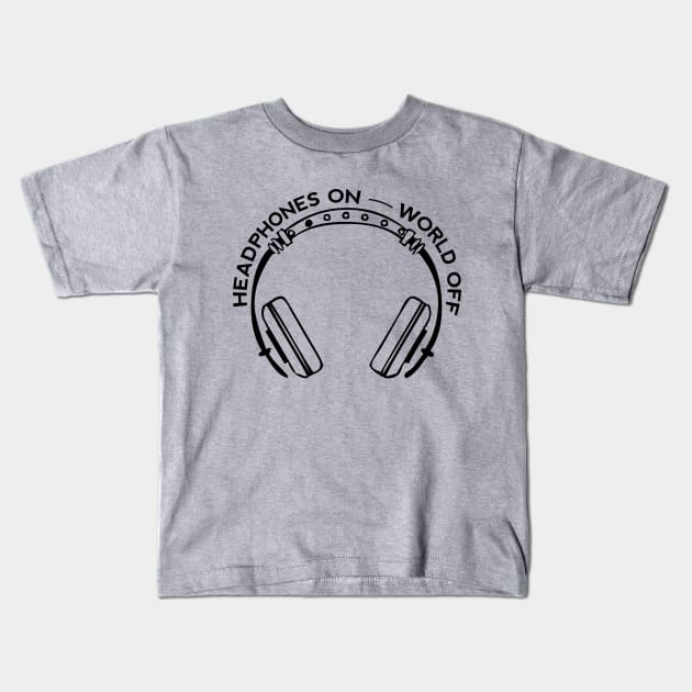 Headphones On World Off Kids T-Shirt by Salaar Design Hub